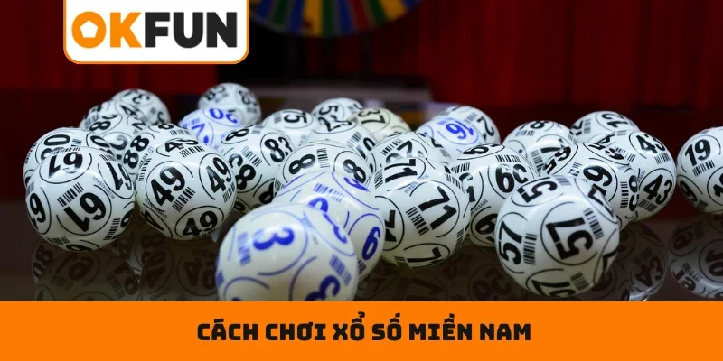 Xổ Số Miền Nam OKFUN – Cập Nhật Siêu Tốc, Trúng Lộc Cực Sốc Tìm hiểu cách chơi xổ số miền Nam dễ dàng tại OKFUN online