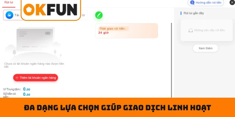 Đa dạng lựa chọn giúp giao dịch linh hoạt, tiện lợi hơn
